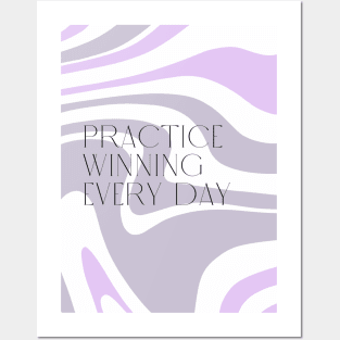 Practice Winning Every Day Posters and Art